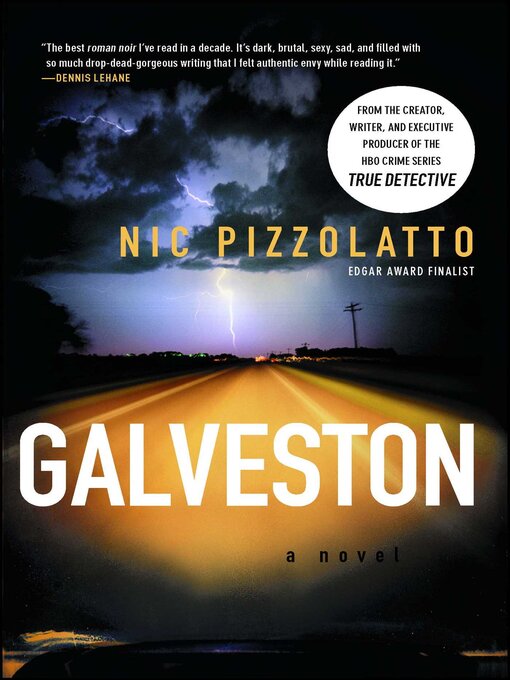Title details for Galveston by Nic Pizzolatto - Wait list